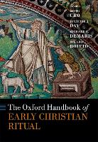 Book Cover for The Oxford Handbook of Early Christian Ritual by Risto (Senior lecturer in New Testament Studies, Senior lecturer in New Testament Studies, University of Helsinki) Uro