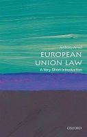 Book Cover for European Union Law: A Very Short Introduction by Anthony (Barber Professor of Jurisprudence and Director of Education, College of Arts & Law, Birmingham Law School) Arnull