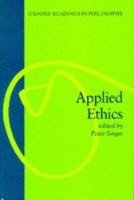 Book Cover for Applied Ethics by Peter (Professor of Philosophy and Deputy Director of the Centre for Human Bioethics, Professor of Philosophy and Deput Singer