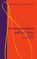 Book Cover for Consequentialism and its Critics by Samuel (Professor of Philosophy, Professor of Philosophy, University of California, Berkeley) Scheffler