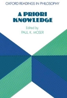 Book Cover for A Priori Knowledge by Paul K. (Associate Professor of Philosophy, Associate Professor of Philosophy, Loyola University of Chicago) Moser