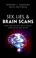 Book Cover for Sex, Lies, and Brain Scans by Barbara J. (Professor of Clinical Neuropsychology, University of Cambridge) Sahakian, Julia (PhD student at Departmen Gottwald