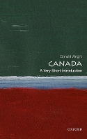 Book Cover for Canada: A Very Short Introduction by Donald (Professor of Political Science, University of New Brunswick) Wright