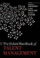 Book Cover for The Oxford Handbook of Talent Management by David G (Professor of Human Resource Management, Professor of Human Resource Management, Dublin City University Busin Collings