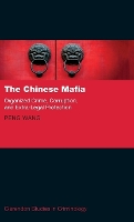 Book Cover for The Chinese Mafia by Peng Assistant Professor, Assistant Professor, Department of Sociology, University of Hong Kong Wang