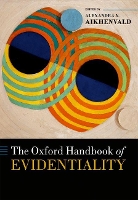 Book Cover for The Oxford Handbook of Evidentiality by Alexandra (Australian Laureate Fellow and Professor at the Jawun Research Centre, Australian Laureate Fellow and Pr Aikhenvald