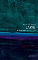 Book Cover for Lakes: A Very Short Introduction by Warwick F. (Professor and Canada Research Chair, Département de biologie & Centre d''études nordiques (CEN), Universit Vincent