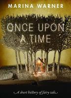 Book Cover for Once Upon a Time by Marina (Writer, historian, cultural critic, and novelist; Fellow of All Souls College, Oxford) Warner