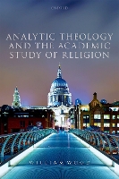 Book Cover for Analytic Theology and the Academic Study of Religion by William (Fellow and Tutor in Theology, Oriel College, University of Oxford) Wood