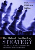 Book Cover for The Oxford Handbook of Strategy by David O. (, University Lecturer in Strategy, Said Business School, University of Oxford) Faulkner