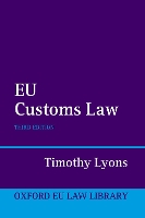Book Cover for EU Customs Law by Timothy, QC Barrister, Barrister, 39 Essex Chambers Lyons
