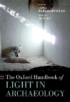 Book Cover for The Oxford Handbook of Light in Archaeology by Costas (Assistant Professor in Digital Humanities and Culture Studies, Assistant Professor in Digital Humanities  Papadopoulos