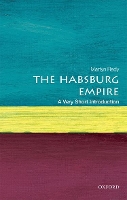 Book Cover for The Habsburg Empire: A Very Short Introduction by Martyn (Masaryk Professor of Central European History at University College London) Rady