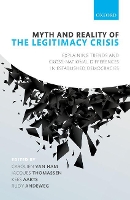 Book Cover for Myth and Reality of the Legitimacy Crisis by Carolien (Lecturer in Comparative Politics, Lecturer in Comparative Politics, University of New South Wales) Van Ham