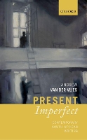 Book Cover for Present Imperfect by Andrew (Reader in Global Anglophone Literature and Theory, Department of English, Queen Mary University of Londo van der Vlies