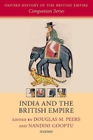 Book Cover for India and the British Empire by Douglas M. (Professor of History and Dean of the Faculty of Arts, Professor of History and Dean of the Faculty of Arts,  Peers