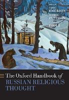 Book Cover for The Oxford Handbook of Russian Religious Thought by Caryl (Princeton University, Princeton University, A. Watson Armour III University Professor of Slavic Languages and L Emerson