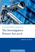 Book Cover for Blackstone's Guide to the Investigatory Powers Act 2016 by Simon (Barrister) McKay