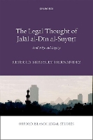 Book Cover for The Legal Thought of Jal?l al-D?n al-Suy??? by Rebecca (Received her Ph.D. from Georgetown University's Department of Arabic and Islamic Studies and taugh Skreslet Hernandez