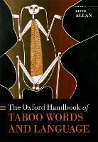 Book Cover for The Oxford Handbook of Taboo Words and Language by Keith (Emeritus Professor of Linguistics, Emeritus Professor of Linguistics, Monash University) Allan