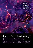 Book Cover for The Oxford Handbook of the History of Modern Cosmology by Helge (Emeritus Professor, Emeritus Professor, Niels Bohr Institute, University of Copenhagen, Denmark) Kragh