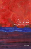 Book Cover for Dyslexia: A Very Short Introduction by Margaret J. (CBE, Professor in the Department of Experimental Psychology, University of Oxford, and President of St.  Snowling