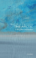 Book Cover for The Arctic: A Very Short Introduction by Klaus (Professor of Geopolitics, Royal Holloway University of London) Dodds, Jamie (Professor of Physical Geography,  Woodward