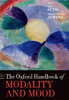 Book Cover for The Oxford Handbook of Modality and Mood by Jan (Professor of Linguistics, Professor of Linguistics, University of Antwerp) Nuyts