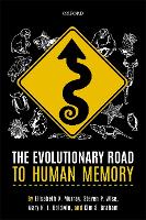 Book Cover for The Evolutionary Road to Human Memory by Elisabeth A. (Head of the Laboratory of Neuropsychology, Head of the Laboratory of Neuropsychology, National Institute  Murray