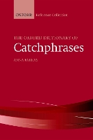 Book Cover for The Oxford Dictionary of Catchphrases by Anna Farkas