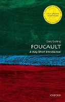 Book Cover for Foucault: A Very Short Introduction by Gary (John A. O'Brien Chair in Philosophy (Emeritus), University of Notre Dame) Gutting