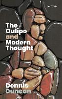 Book Cover for The Oulipo and Modern Thought by Dennis (Writer and translator) Duncan