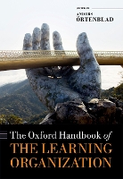Book Cover for The Oxford Handbook of the Learning Organization by Anders (Professor of Work Life Science, Professor of Work Life Science, University of Agder) Ortenblad