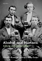 Book Cover for Alcohol and Humans by Kimberley (Lecturer in Conservation Science, Lecturer in Conservation Science, University of Exeter, UK) Hockings