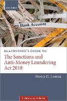 Book Cover for Blackstone's Guide to the Sanctions and Anti-Money Laundering Act 2018 by Hugo (Barrister, Barrister, 30 Park Place Chambers) Lodge