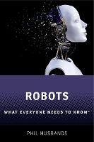 Book Cover for Robots by Phil (Research Professor of Artificial Intelligence, University of Sussex) Husbands