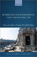 Book Cover for Intersections in International Cultural Heritage Law by Anne-Marie (Researcher, Georgetown University Law Center, and Lecturer, Researcher, Georgetown University Law Center, Carstens