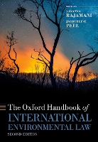 Book Cover for The Oxford Handbook of International Environmental Law by Lavanya (Professor of International Environmental Law, Professor of International Environmental Law, Faculty of Law,  Rajamani