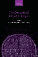 Book Cover for The Derivational Timing of Ellipsis by Güliz University Lecturer, University Lecturer, Department of English Linguistics, University of Tübingen Güne