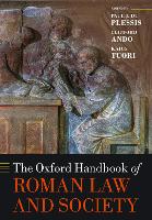 Book Cover for The Oxford Handbook of Roman Law and Society by Paul J (Professor of Roman Law, Professor of Roman Law, University of Edinburgh) du Plessis