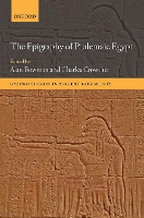 Book Cover for The Epigraphy of Ptolemaic Egypt by Alan (Camden Professor Emeritus of Ancient History, Camden Professor Emeritus of Ancient History, University of Oxford; Bowman