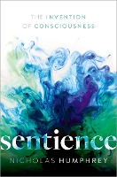 Book Cover for Sentience by Nicholas (Emeritus Professor of Psychology, Emeritus Professor of Psychology, London School of Economics) Humphrey