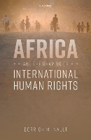 Book Cover for Africa and the Shaping of International Human Rights by Derrick M. (Project Associate Professor, Project Associate Professor, College of Science and Arts, University of Tokyo,  Nault