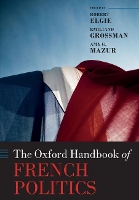 Book Cover for The Oxford Handbook of French Politics by Robert Elgie