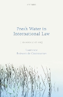 Book Cover for Fresh Water in International Law by Laurence (Professor of International Law, Professor of International Law, University of Geneva) Boisson de Chazournes