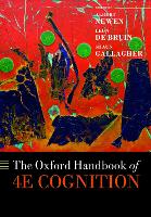 Book Cover for The Oxford Handbook of 4E Cognition by Albert (Full Professor, Philosophy of Mind, Full Professor, Philosophy of Mind, Ruhr-University Bochum) Newen