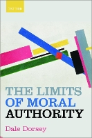 Book Cover for The Limits of Moral Authority by Dale (University of Kansas) Dorsey