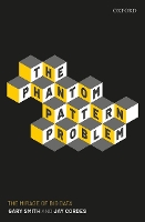 Book Cover for The Phantom Pattern Problem by Gary (Pomona College, Pomona College, Fletcher Jones Professor of Economics) Smith, Jay (Data Scientist) Cordes