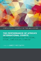 Book Cover for The Performance of Africa's International Courts by James Thuo (Wing-Tat Lee Chair of International Law, Wing-Tat Lee Chair of International Law, Loyola University Chicago Gathii