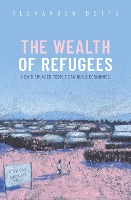 Book Cover for The Wealth of Refugees by Alexander Betts